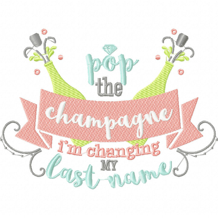 Pop The Champagne - Wedding Typography #01 Machine Embroidery Design