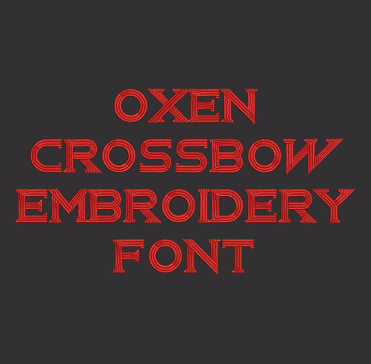 Machine Embroidery Font - Oxen Crossbow Now Includes BX Format!