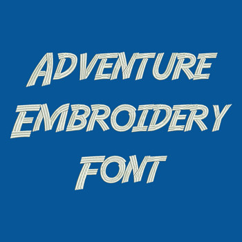 Machine Embroidery Font - Adventure Font Machine Embroidery Font - Adventure Font