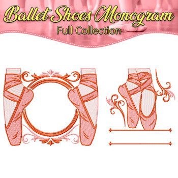 Ballet Shoes Monogram Full Collection