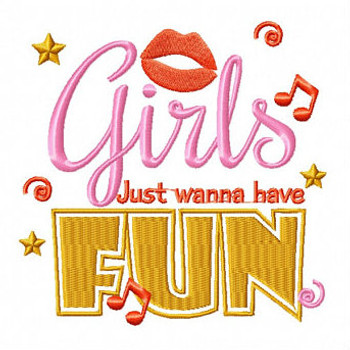 Girls Just Wanna Have Fun - Girls Night Collection #06 Machine Embroidery Design