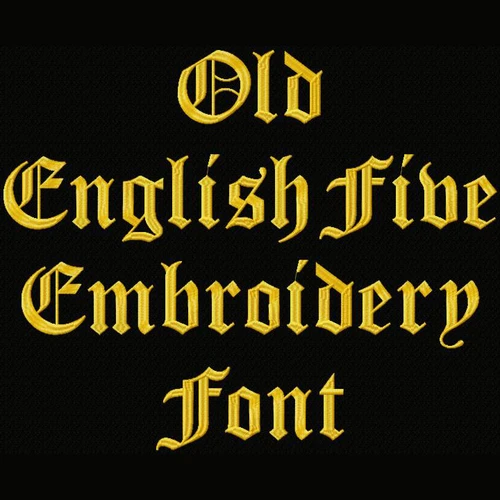 Ye Olde Font - Old English Five Machine Embroidery Font - Now Includes BX Format!