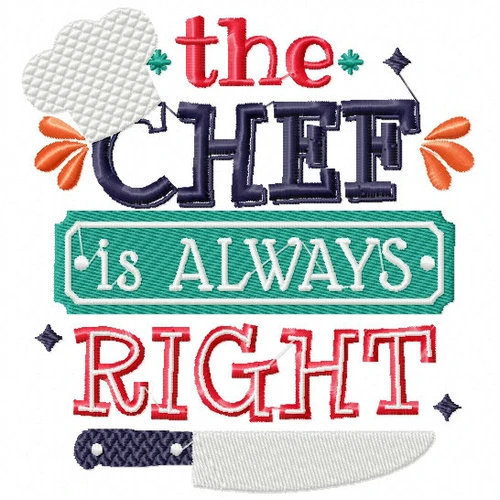 The Chef is Always Right - Cooking Hobby #03 Machine Embroidery Design