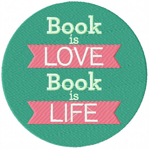 Book is Love Book is Life - Book Lover #05 Machine Embroidery Design