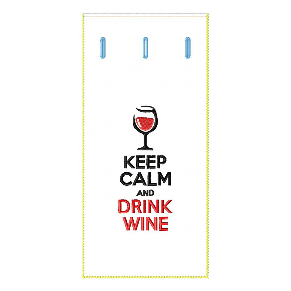In The Hoop Machine Embroidery Design Keep Calm Wine Bag
