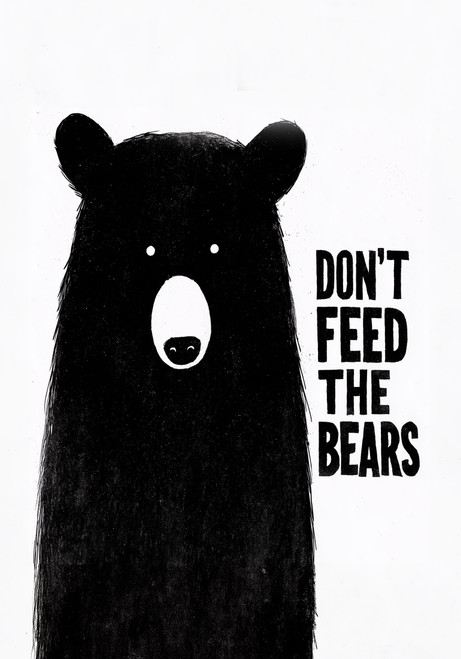 Don?t Feed the Bear Giclee