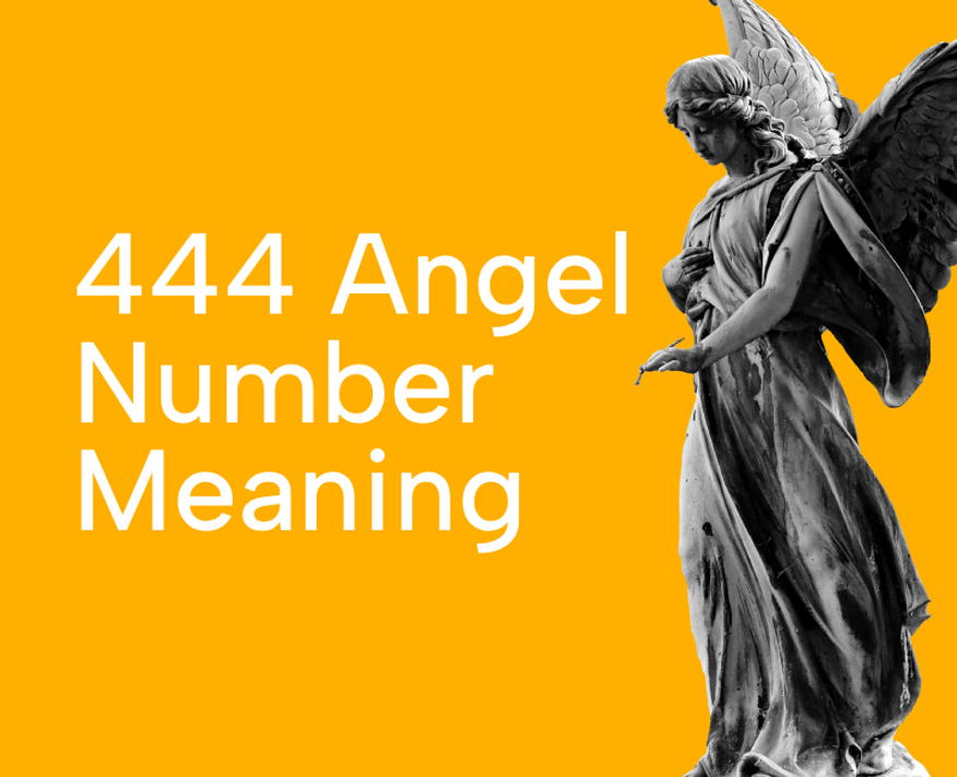444 Angel Number Meaning