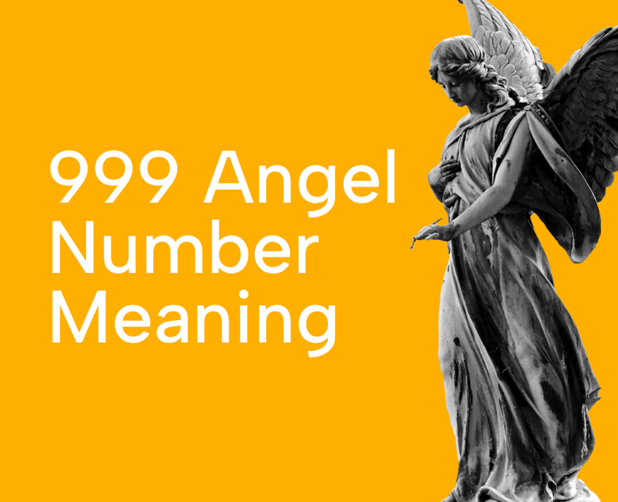 999 Angel Number Meaning