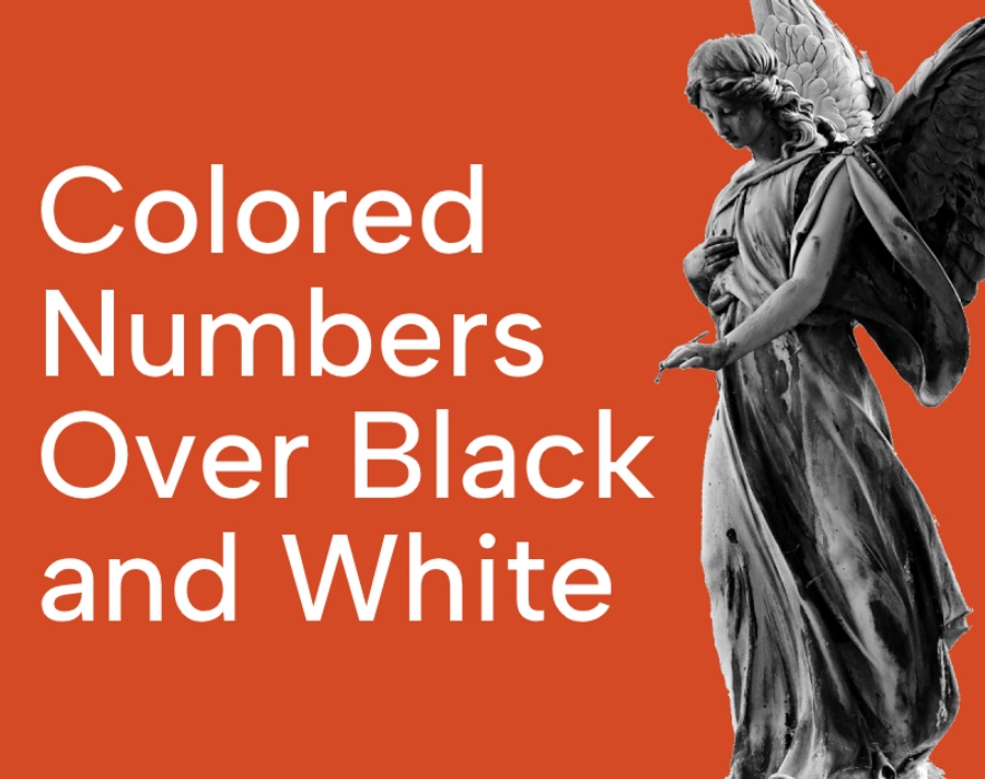 Angel Numbers Art's Use of Colored Numbers Over Black and White Angel Numbers Art's Use of Colored Numbers Over Black and White