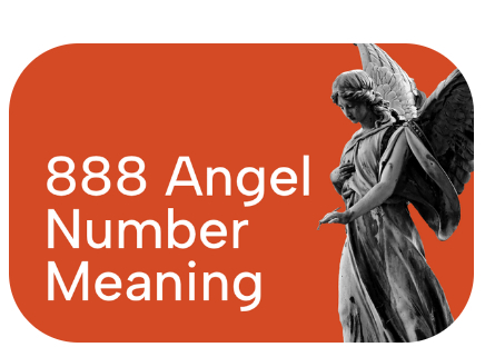 888 Angel Number Meaning