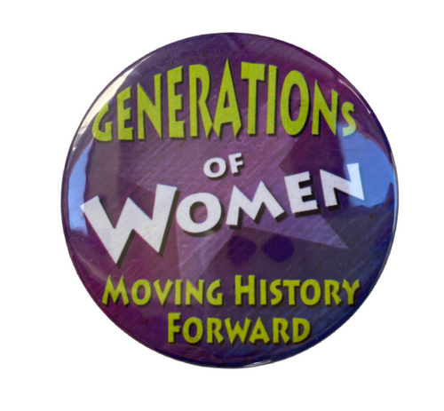 Generations of Women Moving History Forward Button