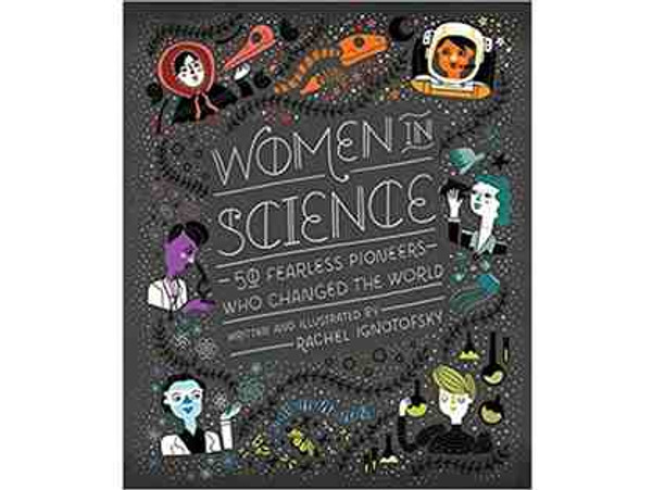 Women in Science 50 Fearless Pioneers Who Changed the World