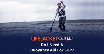 Do I Need A Buoyancy Aid For SUP?