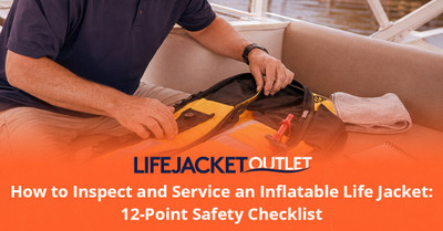 How to Inspect and Service an Inflatable Life Jacket: 12-Point Safety Checklist