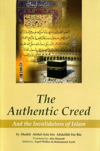 The Authentic Creed And The Invalidators Of Islam