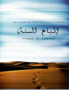 Following The Prophet's Path Reference Guide (Itteba' Al-Sunnah)