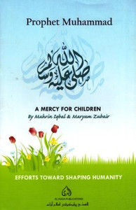 Prophet Muhammad : A Mercy For Children