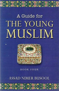 A Guide for the Young Muslims:Book 4