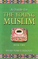 A Guide for the Young Muslims: Book 2