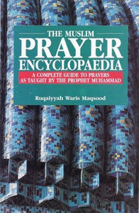 The Muslim Prayer Encyclopaedia