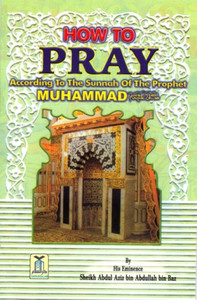 How To Pray According To The Sunnah Of The Prophet s.a.w