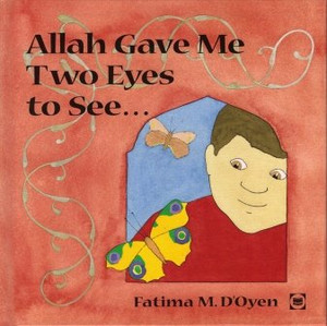Allah Gave Me Two Eyes to See