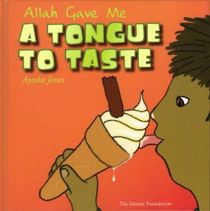 Allah Gave Me a Tongue to Taste