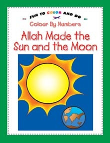 Allah Made The Sun And The Moon (Color by Numbers)