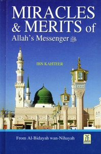 Miracles & Merits of Allah's Messenger