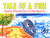 Tale of a Fish