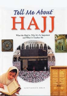 Tell Me About Hajj 