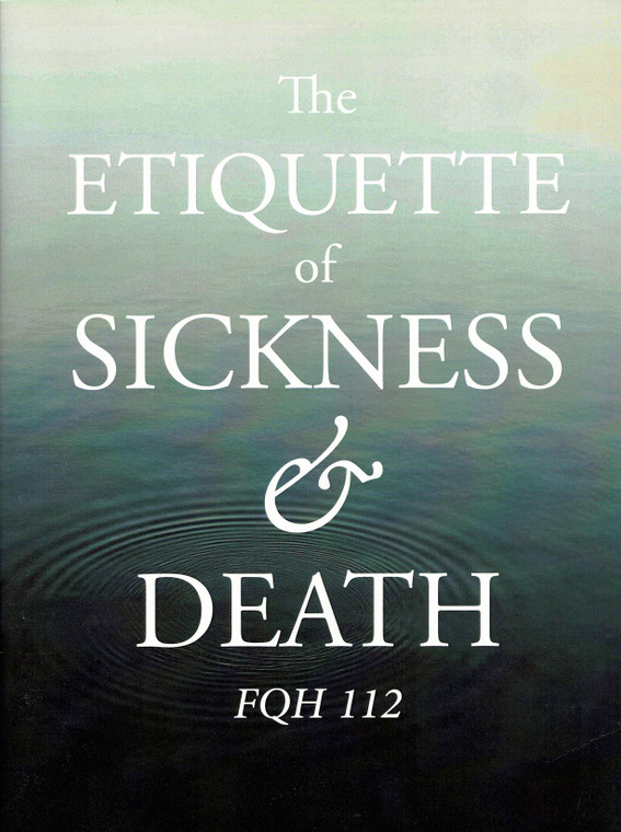 The Etiquette Of Sickness and Death