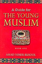 A Guide for the Young Muslims: Book 1