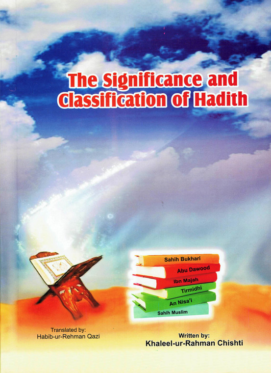 The Significance & Classification Of Hadith