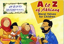 A To Z Of Akhlaaq: Moral Values for Children
