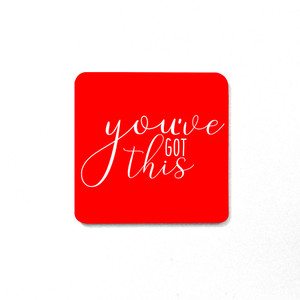 You've Got This Magnet You've Got This Magnet