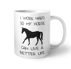 Better Life Horse Coffee Mug - NEW