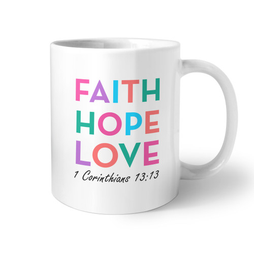 Faith Hope Love Coffee Mug