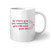 Be Where You Are Coffee Mug