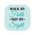 Walk By Faith Square Coaster