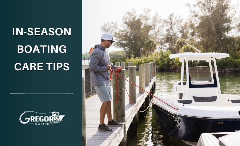 In-Season Boat Maintenance Tips to Avoid Breakdowns