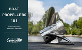 Boat Propeller School: Understanding Propeller Design, Performance, and Selection