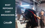 How Much Does It Cost to Repower a Boat? What Most Owners Don’t Realize