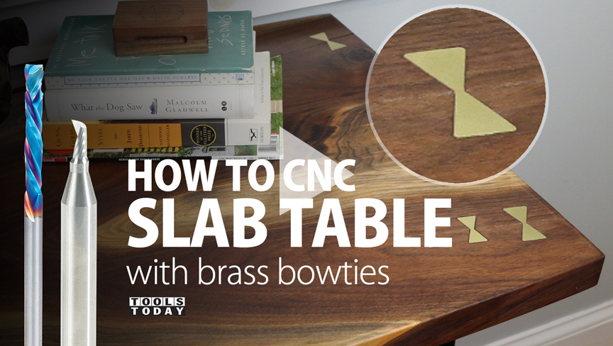 How to CNC : Slab Table with Brass Bowties | ToolsToday