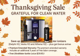 Thanksgiving Sale – Grateful for Clean Water