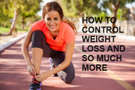 How to Control Weight Loss, Reduce Fat & Control Body Shape