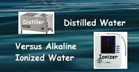 Distilled Water vs. Alkaline Ionized Water Alkaline Water Plus