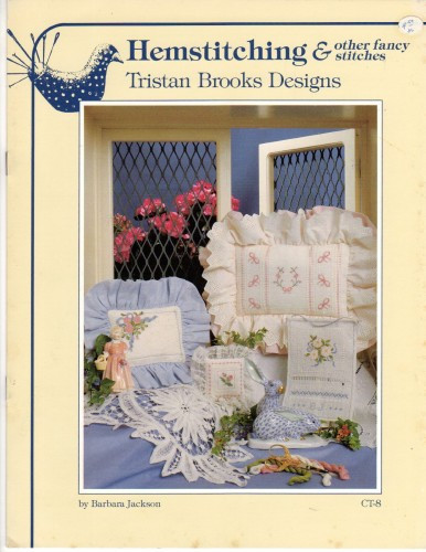 Tristan Brooks Designs HEMSTITCHING And Other Fancy Stitches