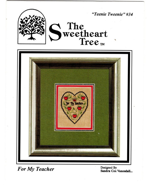 The Sweetheart Tree Teenie Tweenie For My Teacher Cross Stitch Pattern leaflet.  Sandra Cox Vanosdall.