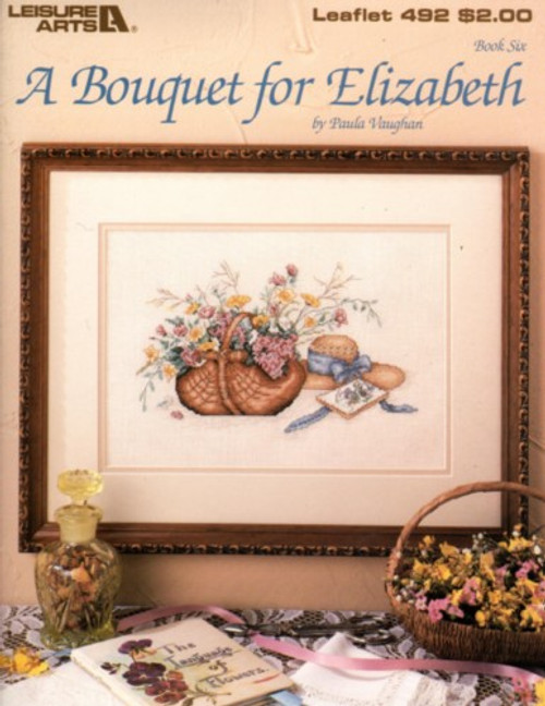 Leisure Arts A BOUQUET FOR ELIZABETH Paula Vaughan Bk 6 Cross Stitch Pattern leaflet. Full color charted design.